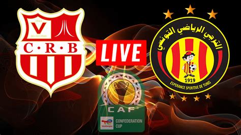 Cr Belouizdad Vs Esp Rance Tunis En Live Streaming Caf Kapitalis