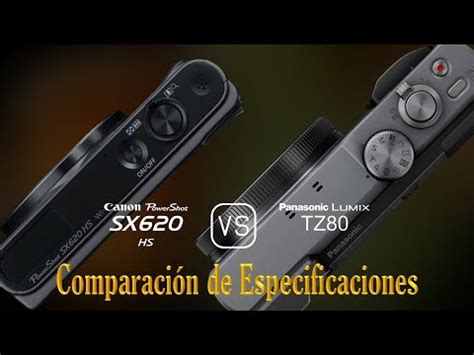 Canon PowerShot SX620 HS vs Panasonic Lumix TZ80 Una Comparación de