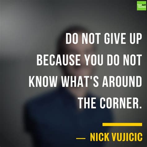 Nick Vujicic Quotes That Will Inspire You Achieve Excellence Artofit