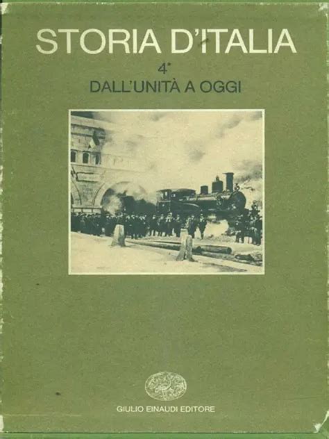 STORIA D ITALIA VOL 4 Tomo1 Dall Unita A Oggi Storia Storiografia Aa