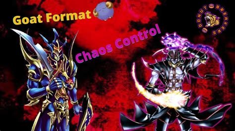 Deck Chaos Control Replays Goat Format Yu Gi Oh Youtube