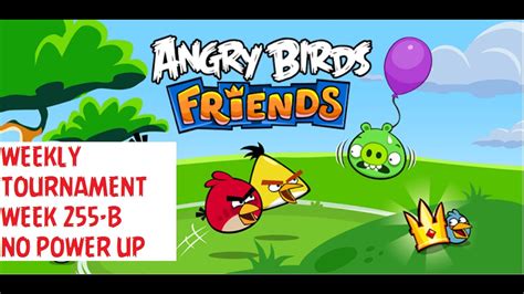 Angry Birds Friends All Levels Weekly Tournament Week B