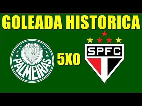 PALMEIRAS 5 X 0 SÃO PAULO VERDÃO APLICA GOLEADA HISTORICA PELO