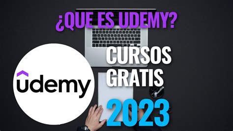 Qu Es Udemy La Plataforma Para Obtener Cursos Gratis Y De Cualquier