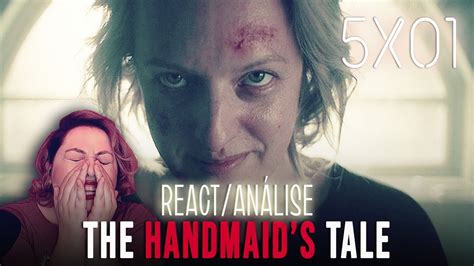 THE HANDMAID S TALE 5X01 REACT REAÇÃO ANÁLISE YouTube