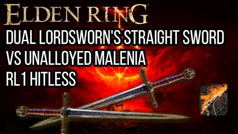 Lordsworn S Flame Art Straight Sword Vs Unalloyed Malenia RL1 NO HIT