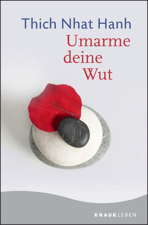 Umarme Deine Wut Von Thich Nhat Hanh Buch 978 3 426 87879 8