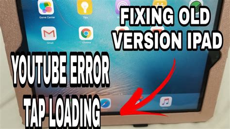 How To Fix Youtube Error Tap Loading In Old Ipad Ios Version Elcie