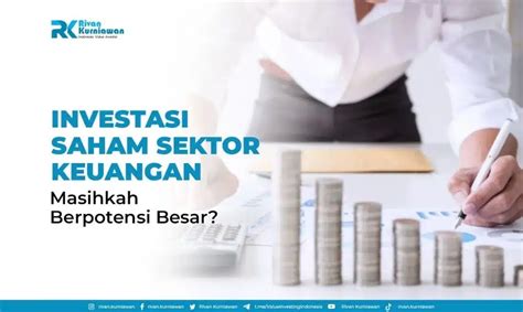 Investasi Saham Sektor Keuangan Ini Peluang Dan Strateginya