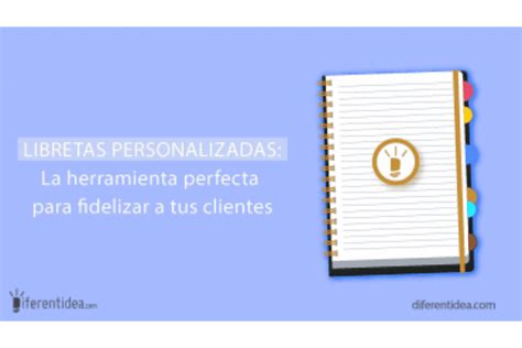 Libretas Personalizadas La Herramienta Perfecta Diferentidea