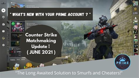 CSGO MATCHMAKING UPDATE JUNE 3RD 2021 PRIME AND NON PRIME ACCOUNT