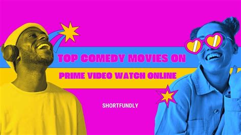 Top Comedy Movies On Prime Video Watch Online - Shortfundly