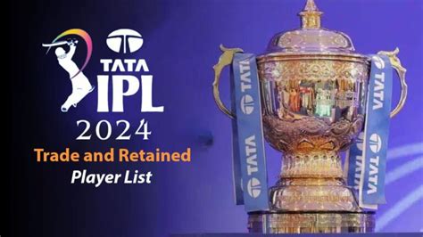 IPL 2024 Trade Player List What Is IPL Trade Window Rule CricGram