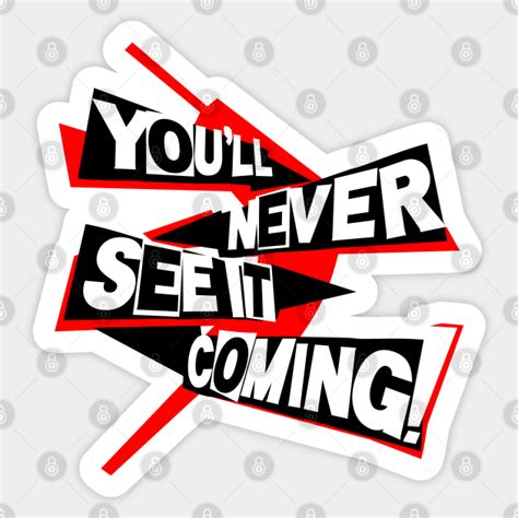 You'll Never See it Coming - Persona - Sticker | TeePublic