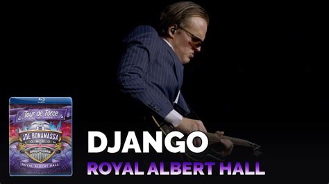 Joe Bonamassa Official Django Tour De Force Royal Albert Hall Youtube