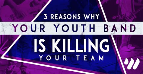 3 Reasons Why Your Youth Band Is Is Killing Your Worship Team