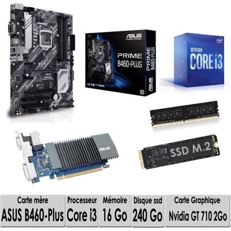 Kit évolution PC Intel Core I3 Carte mère Asus B460 plus 16 Go