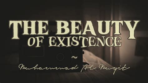 The Beauty Of Existence Muhammad Al Muqit Arabic Nasheed