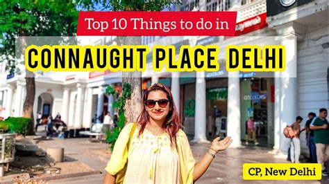 Connaught Place Delhi Top 10 Things To Do In Connaught Place Cp