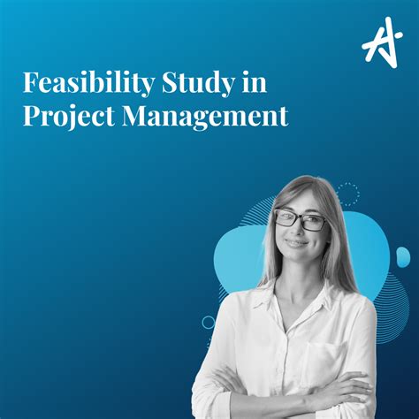 Feasibility Study In Project Management And Its Benefits