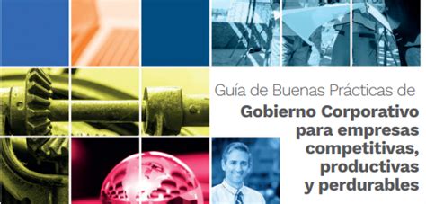 Lanzan Nueva Guía De Buenas Prácticas De Gobierno Corporativo Con