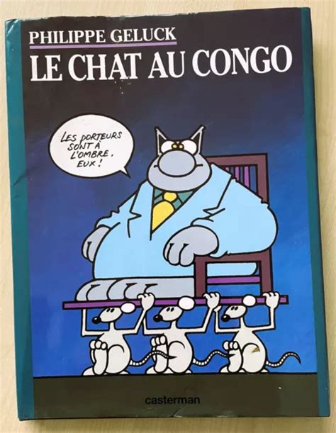 BANDE DESSINÉE COLLECTION Le Chat au Congo de Philippe GELUCK année