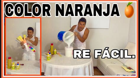 APRENDE CÓMO HACER EL COLOR NARANJA PARA PINTAR PAREDES TE EXPLICÓ