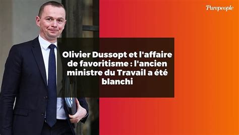 Olivier Dussopt Et L Affaire De Favoritisme L Ancien Ministre Du