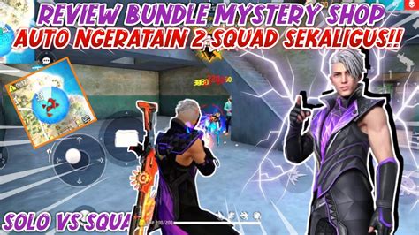 Solo Vs Squad Review Bundle Mystery Shop Auto Dikeroyok 2 Squad Sekaligus Free Fire