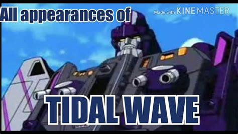 A All Appearances Of Tidal Wave Youtube