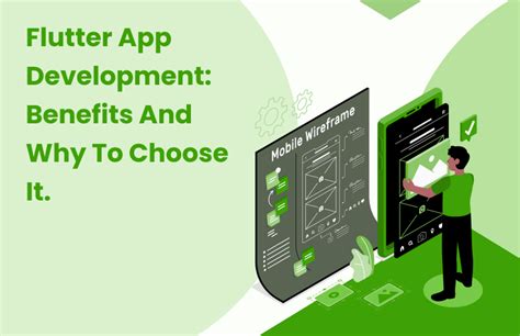 Flutter App Development Benefits And Why To Choose It