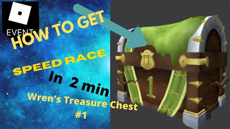 How To Get Wrens Treasure Chest In Speed Race YouTube