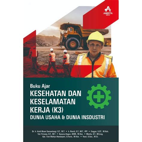 Buku Ajar Kesehatan Dan Keselamatan Kerja K3 Di Dunia Usaha Dan