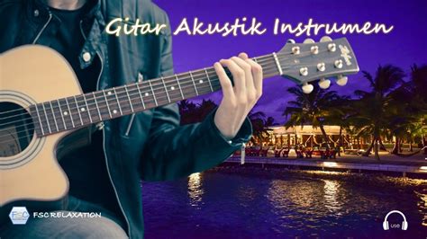 Gitar Akustik Instrumental Penenang Hati Dan Pikiran Stres Cara Agar