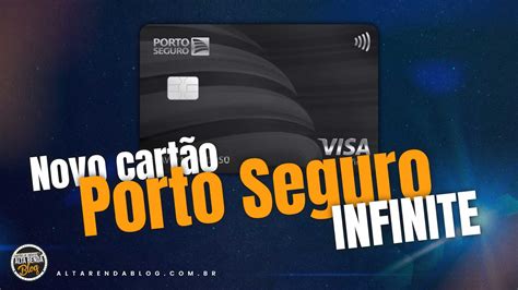 NOVIDADE PORTO SEGURO LANÇA SEU NOVO CARTÃO VISA INFINITE ALTA RENDA