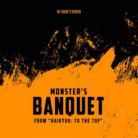 Monster S Banquet From Haikyuu To The Top Single By Dude S