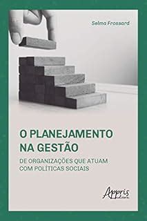 O Planejamento na Gestão de Organizações que Atuam Políticas