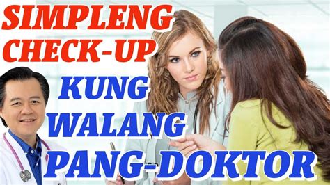 Simpleng Check Up Kung Walang Pang Doktor Payo Ni Doc Willie Ong Youtube