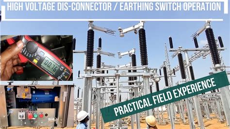 High Voltage Disconnectorisolator Switch Operation I Hv Earthing