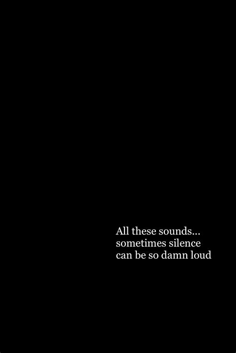 Silence can be so damn loud True Quotes, Qoutes, Glow Up?, Wip, Silence ...