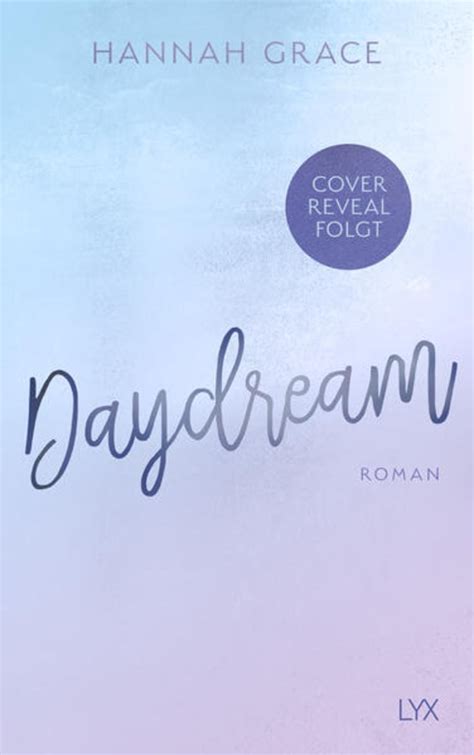 Daydream Von Hannah Grace Buch 978 3 7363 2248 6