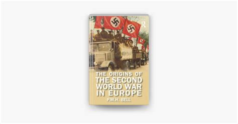 ‎the Origins Of The Second World War In Europe By P M H Bell On