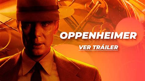 OPPENHEIMER TRÁILER YouTube