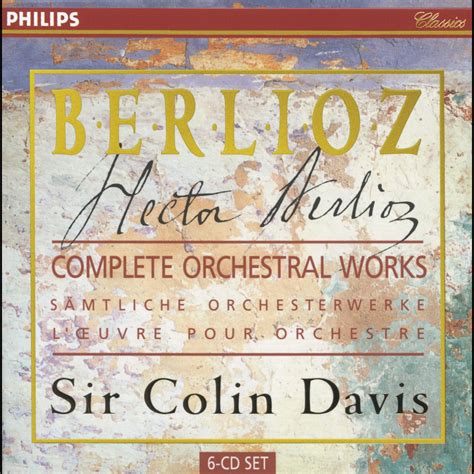 Berlioz Complete Orchestral Works By Sir Colin Davis On Apple Music