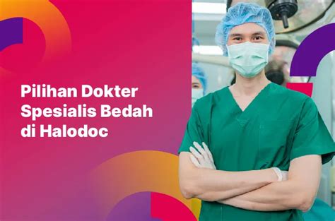 Ini 3 Dokter Spesialis Bedah Yang Bisa Bantu Pengobatan Varikokel