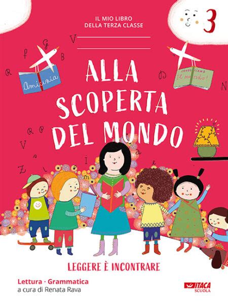 Alla Scoperta Del Mondo Lettura W Itaca Scuola Itaca Scuola