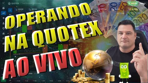 QUOTEX OPERAÇÕES AO VIVO AS 21 00 YouTube