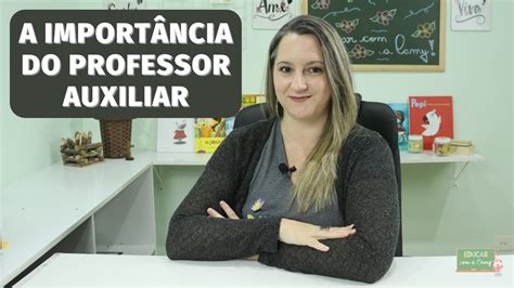 A Importância do Professor Auxiliar YouTube