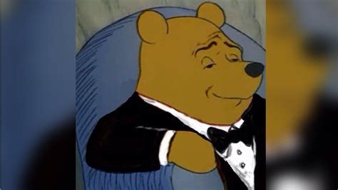 What S The Origin Of Tuxedo Winnie The Pooh Memes R Knowyourmeme