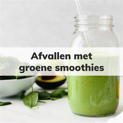 Afvallen Met Groene Smoothies Maak De Beste Smoothie In 9 Stappen